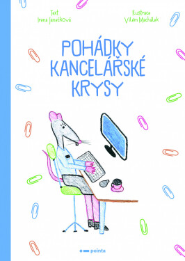 Pohádky kancelářské krysy - Irena Janečková