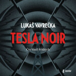 Tesla Noir - Lukáš Vavrečka - audiokniha