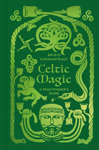 Celtic Magic - Brigid Ehrmantraut