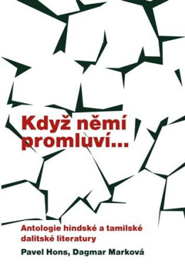 Když němí promluví...Antologie hindské tamilské dalitské literatury