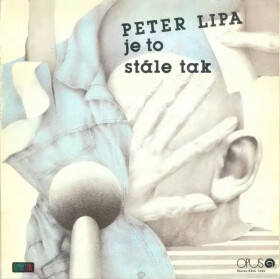 Je to stále tak - LP - Peter Lipa