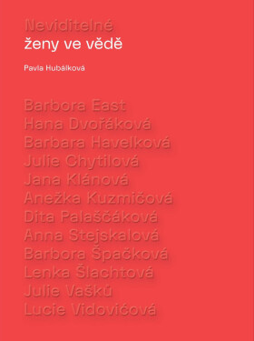 Neviditelné ženy ve vědě - Pavla Hubálková