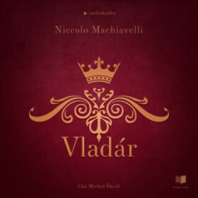 Vladár - Niccoló Machiavelli - audiokniha