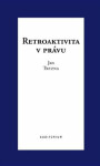 Retroaktivita právu Jan Tryzna