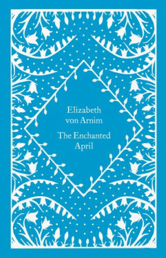 The Enchanted April - Arnim Elizabeth von