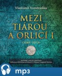 Mezi tiárou orlicí Vlastimil Vondruška