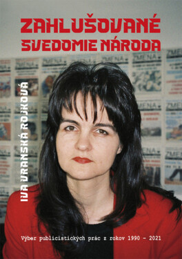 Zahlušované svedomie národa - Ivana Vranská Rojková