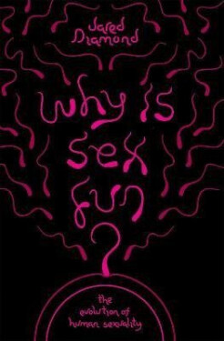 Why is Sex Fun? - Jared Mason Diamond