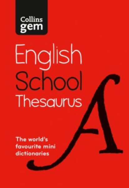 Collins Gem School Thesaurus PB/ Flexibound (6th Edition) - Collins Dictionaries