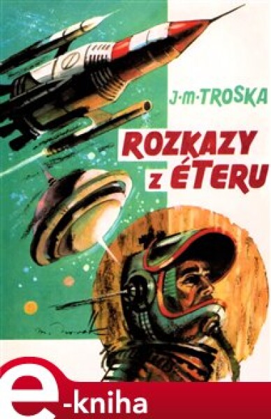 Rozkazy z éteru - Jan Matzal Troska e-kniha