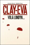 Clay-Eva volá Londýn... Antonín Bartoš,