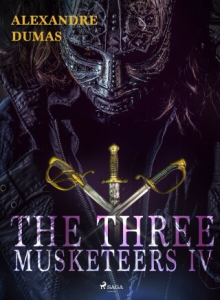 The Three Musketeers IV - Alexandre Dumas, Alexander Dumas ml. - e-kniha