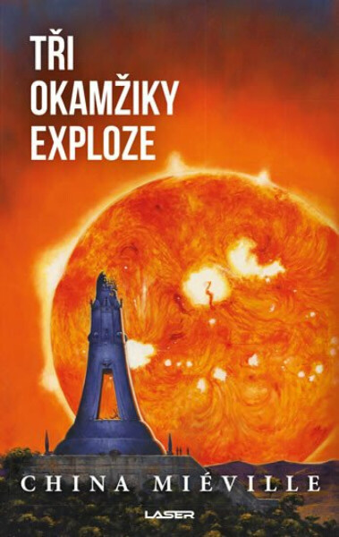 Tři okamžiky exploze (poškozená) - China Miéville