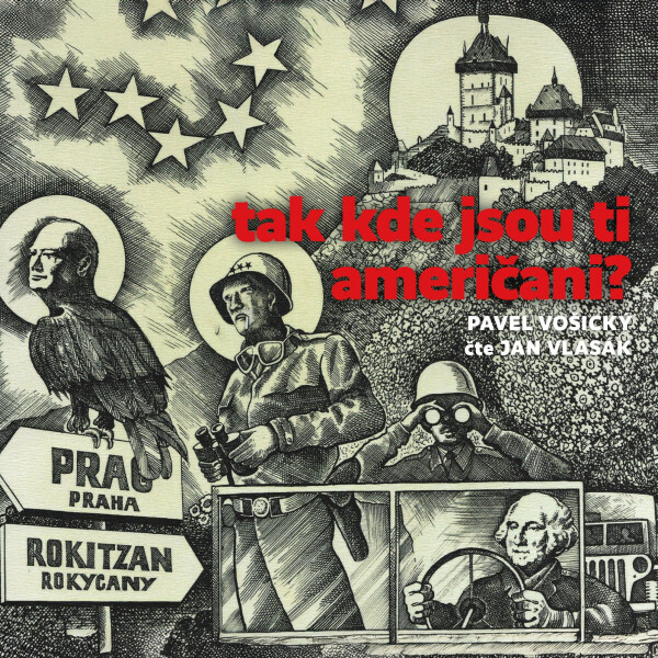 Tak kde jsou ti Američani? - Pavel Vošický - audiokniha