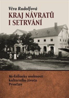 Kraj návratů i setrvání - Věra Rudolfová