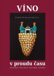 Víno v proudu času - Jaroslav Malina