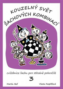 Kouzelný svět šachových kombinaci Martin Beil