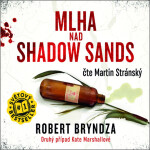 Mlha nad Shadow Sands - CDmp3 (Čte Martin Stránský) - Robert Bryndza