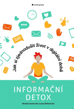 Informační detox - Michaela Dombrovská, Zuzana Šidlichovská