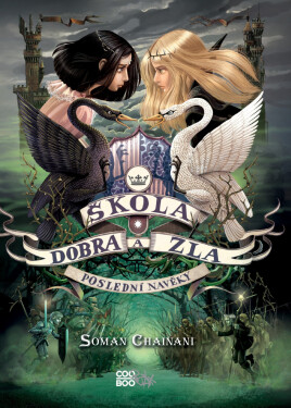 Škola dobra a zla 3 - Poslední navěky - Soman Chainani