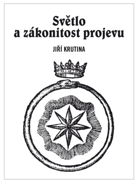Světlo a zákonitost projevu - Jiří Krutina