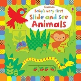 Slide and See Animals - Fiona Watt