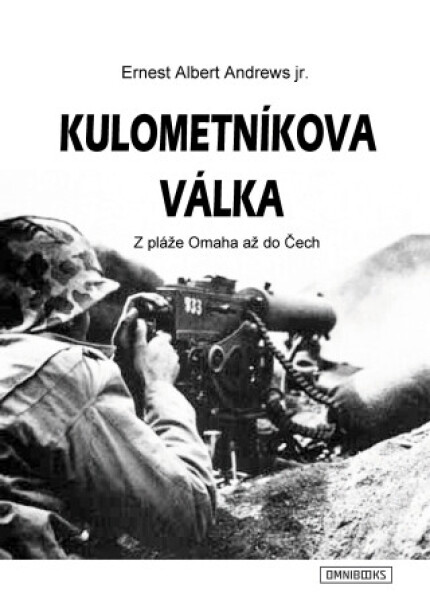 Kulometníkova válka - Ernest Albert Andrews - e-kniha