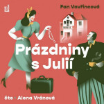 Prázdniny s Julií (audiokniha - čte Alena Vránová) - Fan Vavřincová
