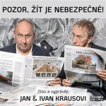 Pozor, žít je nebezpečné!
