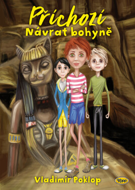 Příchozí - Kniha třetí - Návrat bohyně - Vladimír Poklop