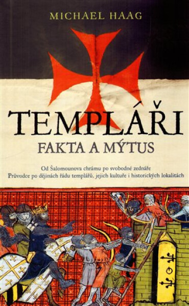 Templáři – Fakta a mýty - Michael Haag