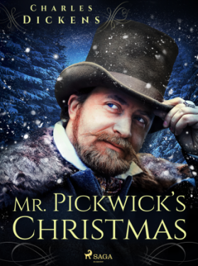 Mr. Pickwick’s Christmas - Charles Dickens - e-kniha
