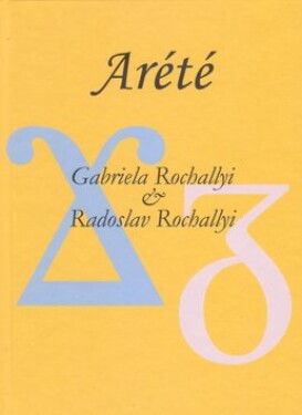 Arété Radoslav Rochallyi; Gabriela Rochallyi;