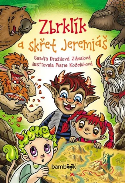 Kniha: Zbrklík a skřet Jeremiáš od Zlámalová Dražilová Sandra