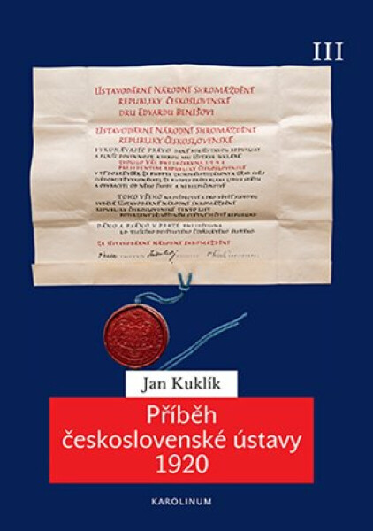 Příběh československé ústavy 1920 III. - Jan Kuklík ml.