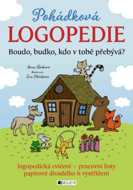 Pohádková logopedie - Boudo, budko, kdo v tobě přebývá? - Irena Šáchová