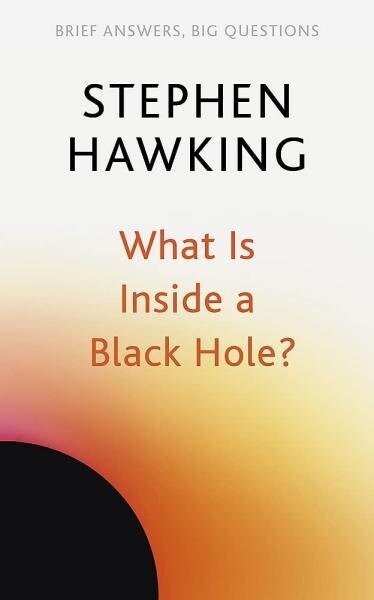 What Is Inside a Black Hole? - Stephen William Hawking