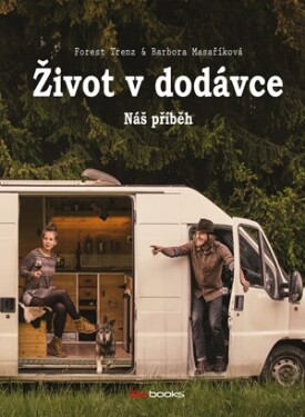 Život v dodávce | Forest Trenz