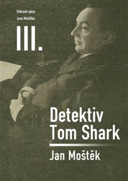 Detektiv Tom Shark Jan Moštěk