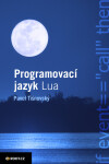 Programovací jazyk Lua - Pavel Tišnovský