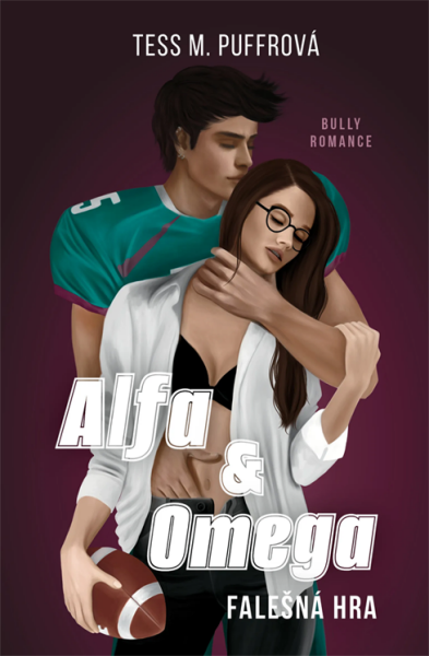 Alfa & Omega: Falešná hra - Tess M. Puffrová