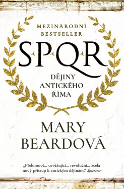 SPQR Dějiny antického Říma - Mary Beardová