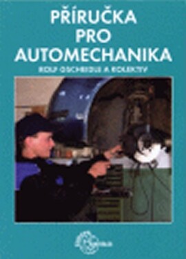 Příručka pro automechanika - 3. přepracované vydání - Rolf Gscheidle