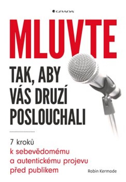 Mluvte tak, aby vás druzí poslouchali Robin Kermode