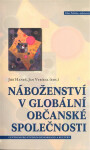 Náboženství v globální občanské společnosti - Jiří Hanuš, Jan Vybíral