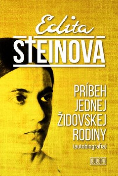 Príbeh jednej židovskej rodiny - Edita Steinová