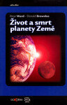Život smrt planety Země Peter Ward