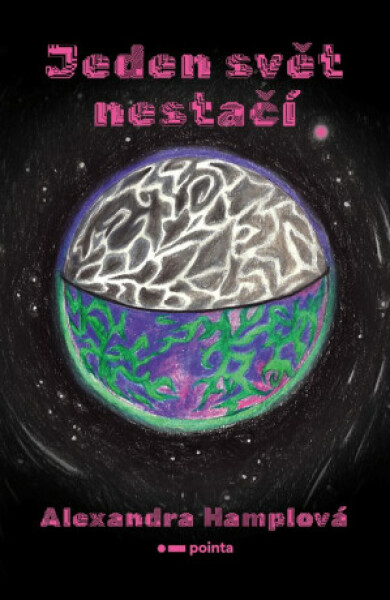 Jeden svět nestačí - Alexandra Hamplová