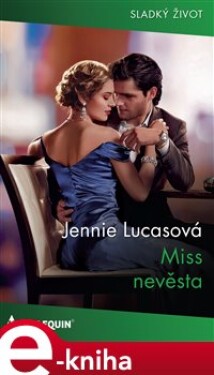 Miss nevěsta - Jennie Lucasová e-kniha