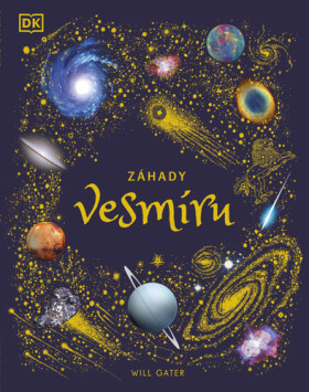 Záhady vesmíru Will Gater